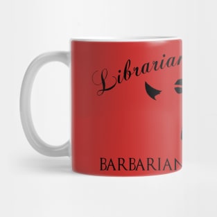 Librarian in the streets, Barbarian in the Sheets Mug